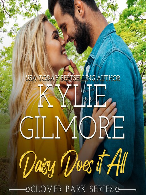 Title details for Daisy Does It All by Kylie Gilmore - Wait list